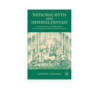 National Myth And Imperial Fantasy