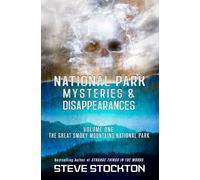 National Park Mysteries & Disappearances: The Great Smoky Mountains National Park