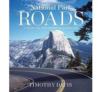 National Park Roads: A Legacy In The American Landscape