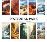 National Park Scrapbook Paper: Desert, Mountain & Forest Landscapes for Journals, Card Making, Travel Scrapbooks & Creative Crafts