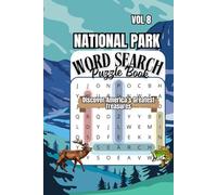 National Park Word Search Puzzle Book Vol 8: Fun Activity Book Outdoor Themed Summer Travel Over 100 Pages 6x9 for Adults