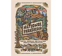 National Parkopedia Oddities, Anomalies, and Trivia from America's Protected Places - Cameron Sabin - DK Travel - ebook (ePub) - Livre