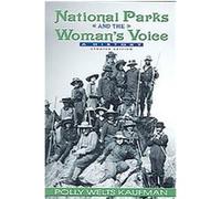 National Parks And the Woman's Voice Polly Welts Kaufman (Auteur)