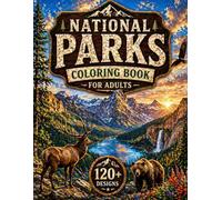 National Parks Coloring Book for Adults: Explore 120+ Beautiful Nature Designs with Mountains, Forests, Wildlife & American Scenic Landscapes for Relaxation and Creativity (8.5x11)