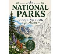 National Parks Coloring Book for Adults: Relaxing Scenic Landscapes, Mountains, Forests & Wildlife to Color.