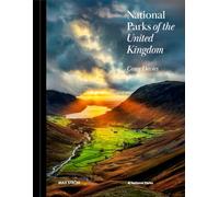 National Parks of the United Kingdom: The UK’s most inspiring landscapes