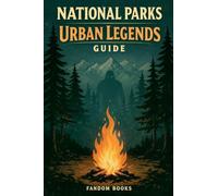 National Parks Urban Legends Guide