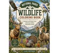 National Parks Wildlife Coloring Book: Animals and Birds from America's Most Beautiful Parks
