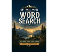 National Parks Word Search: 83 Puzzles for Hikers, Campers and Nature Lovers | Large Print Activity Book: Themes Include All 63 US National Parks, ... Hiking, Camping, Wildflowers and More
