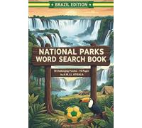 National Parks Word Search Book- Brazil Edition: 50 Large Print Puzzles for Adults & Seniors: A Relaxing Journey Through the Nature, Landmarks, and Wildlife of Brazil