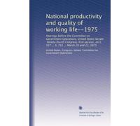 National productivity and quality of working life--1975