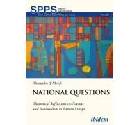 National Questions: Theoretical Reflections On Nations And Nationalism In Eastern Europe