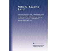 National Reading Panel: Teaching children to read : an evidence-based assessment of the scientific research literature on reading and its implications ... instruction : reports of the subgroups