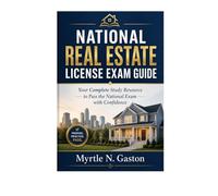 National Real Estate License Exam Guide: Your Complete Study Resource to Pass the National Exam with Confidence