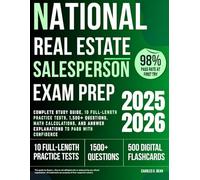 National Real Estate Salesperson License Exam Prep: Complete Study Guide, 10 Full-Length Practice Tests, 1,500+ Questions, Math Calculations, and Answer Explanations to Pass with Confidence