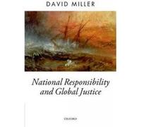 National Responsibility and Global Justice - [Version Originale] David Miller (Auteur)