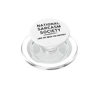 National Sarcasm Society - comme si Nous Avions Besoin de Votre Soutien PopSockets PopGrip pour MagSafe