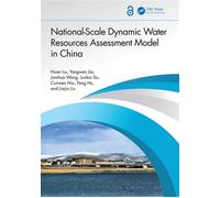National-Scale Dynamic Water Resources Assessment Model in China - Huan Liu - CRC Press - ebook (ePub) - Livre
