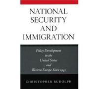 National Security and Immigration by Christopher Rudolph Christopher Rudolph (Auteur)