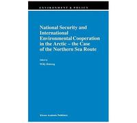 National Security And International Environmental Cooperation In The Arctic - The Case Of The Northern Sea Route
