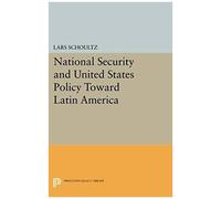 National Security And United States Policy Toward Latin America