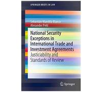 National Security Exceptions In International Trade And Investment Agreements