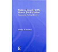 National Security in the Obama Administration Stanley A. Renshon (Auteur)