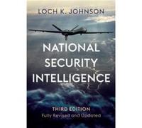 National Security Intelligence by Loch K. University of Georgia Johnson Loch K. University of Georgia Johnson (Auteur)