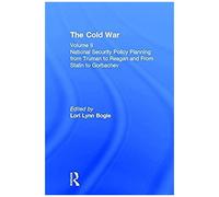 National Security Policy Planning From Truman To Reagan And From Stalin To Gorbachev: The Cold War: National Security Policy Planning From Truman To ... To Gorbachev Vol 2 (Cold War (Garland))