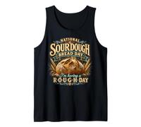 National Sourdough Bread Day Rough Day Baker Pun Débardeur