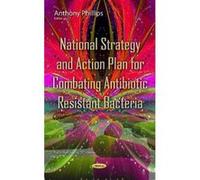 National Strategy & Action Plan for Combating Antibiotic Resistant Bacteria (Public Health in the 21st Cent) - [Version Originale] Inconnu (Auteur)