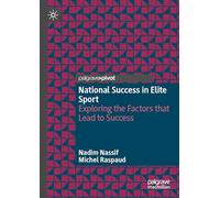 National Success in Elite Sport: Exploring the Factors that Lead to Success