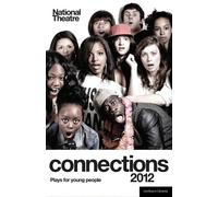 National Theatre Connections 2012: Plays for Young People