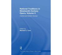 National Traditions In Nineteenth-Century Opera, Volume Ii