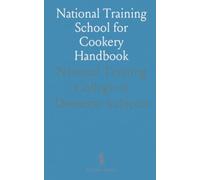 National Training School for Cookery Handbook: Essential Lessons from the Official Course