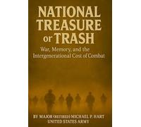 National Trash or Treasure: War, Memory, and the Intergenerational Costs of Combat
