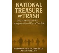National Treasure: War, Memory, and the Intergenerational costs of Combat