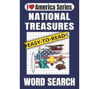 National Treasures Word Search: 88 Easy to Read Word Search Puzzles about American Icons, National Landmarks, Historic Monuments and More - 6 x 9 inches, 178 pages - Ideal for Ages 10 to Adult