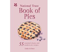 National Trust Book of Pies: 55 Essential Classic and Modern Pie Recipes