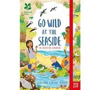 National Trust Go Wild at the Seaside by Goldie Hawk Unknown (Auteur)