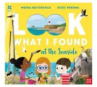 Moira Butterfield – National Trust : Look What I Found at the Seaside – Nosy Crow