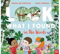 National Trust Look What I Found in the Woods by Moira Butterfield Moira Butterfield (Auteur)