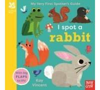 National Trust: My Very First Spotter's Guide: I Spot A Rabbit