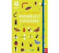 National Trust: Out and About Minibeast Explorer: A children's guide to over 60 different minibeasts