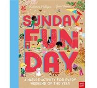 National Trust: Sunday Funday: A Nature Activity for Every Weekend of the Year Katherine Halligan (Auteur)