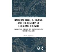 National Wealth, Income and the History of Economic Growth