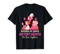 National Women’s History Month 2026 We Rise Together T-Shirt