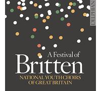 National Youth Choirs of Great Britain - A Festival of Britten [Import]
