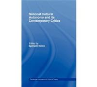 NationalCultural Autonomy and its Contemporary Critics by Ephraim Nimni