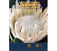 Nationale Blumen der Welt: Erweiterte Atlas-Ausgabe mit Fotografien, wissenschaftlichen Steckbriefen und kulturellem Kontext